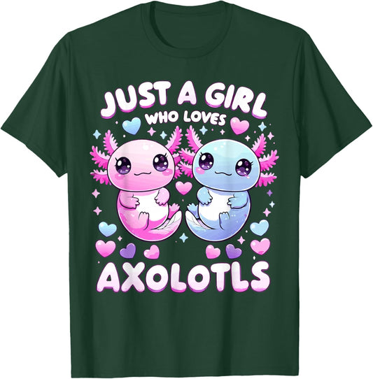 Just A Girl Who Loves Axolotls T-Shirt - T-Shirt | Forest