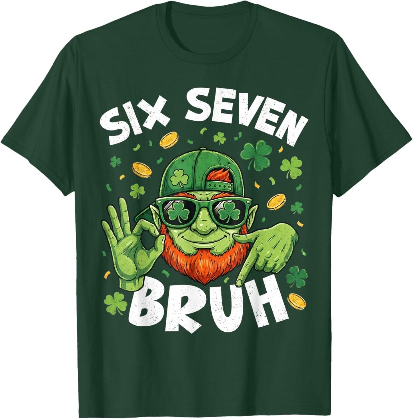 Funny St Patricks Day 67 Boys Kids Leprechaun Six Seven Bruh T-Shirt - T-Shirt | Forest