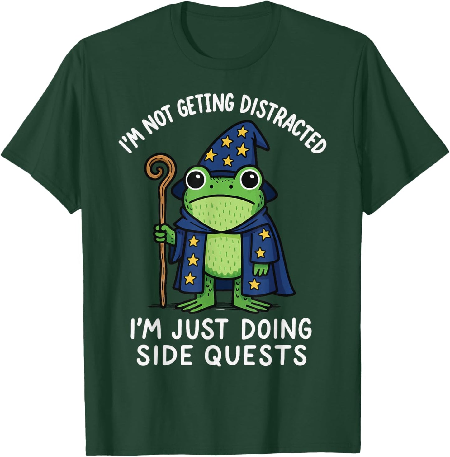 I'm Not Getting Distracted I'm Just Doing Side Quests T-Shirt - T-Shirt | Forest