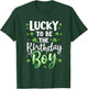 Lucky to be The Birthday Boy St Patricks Day Shamrock Men T-Shirt - T-Shirt | Forest