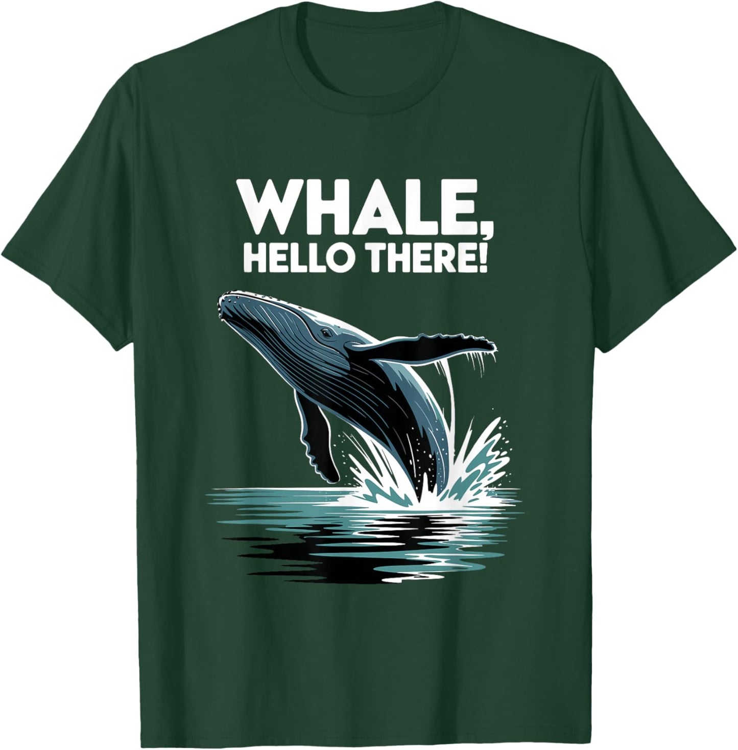 Humpback Whale Hello There T-Shirt - T-Shirt | Forest