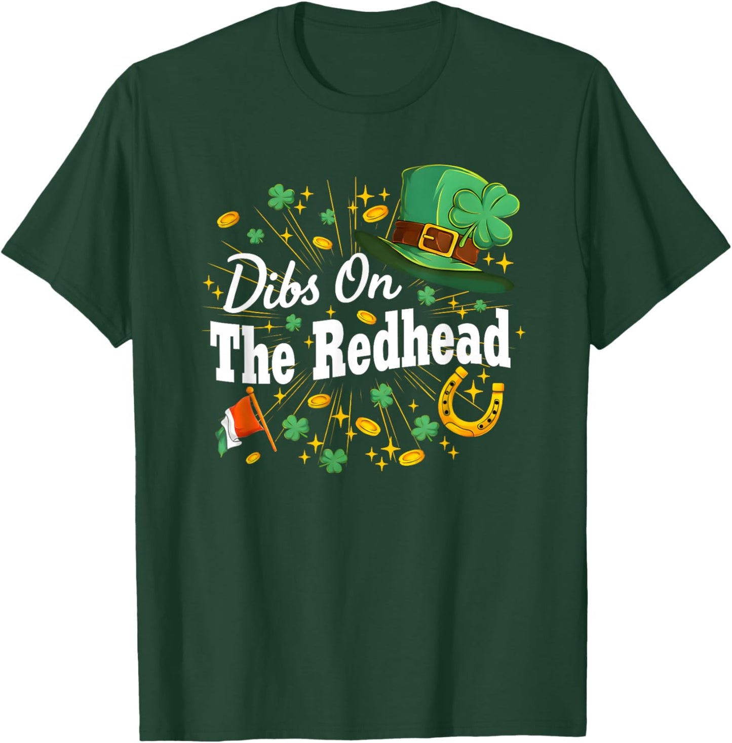 Funny Irish St Patricks Day Shamrock Dibs On The Redhead T-Shirt - T-Shirt | Forest