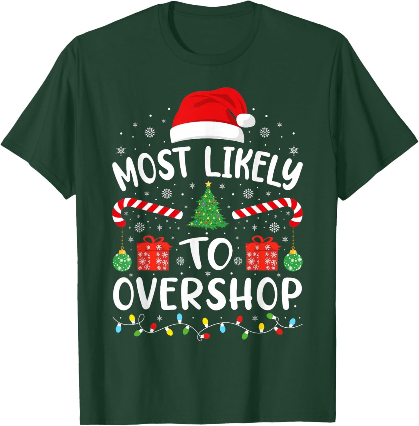 Most Likely to Overshop Shopping Xmas Family Matching Tree T-Shirt - T-Shirt | Forest