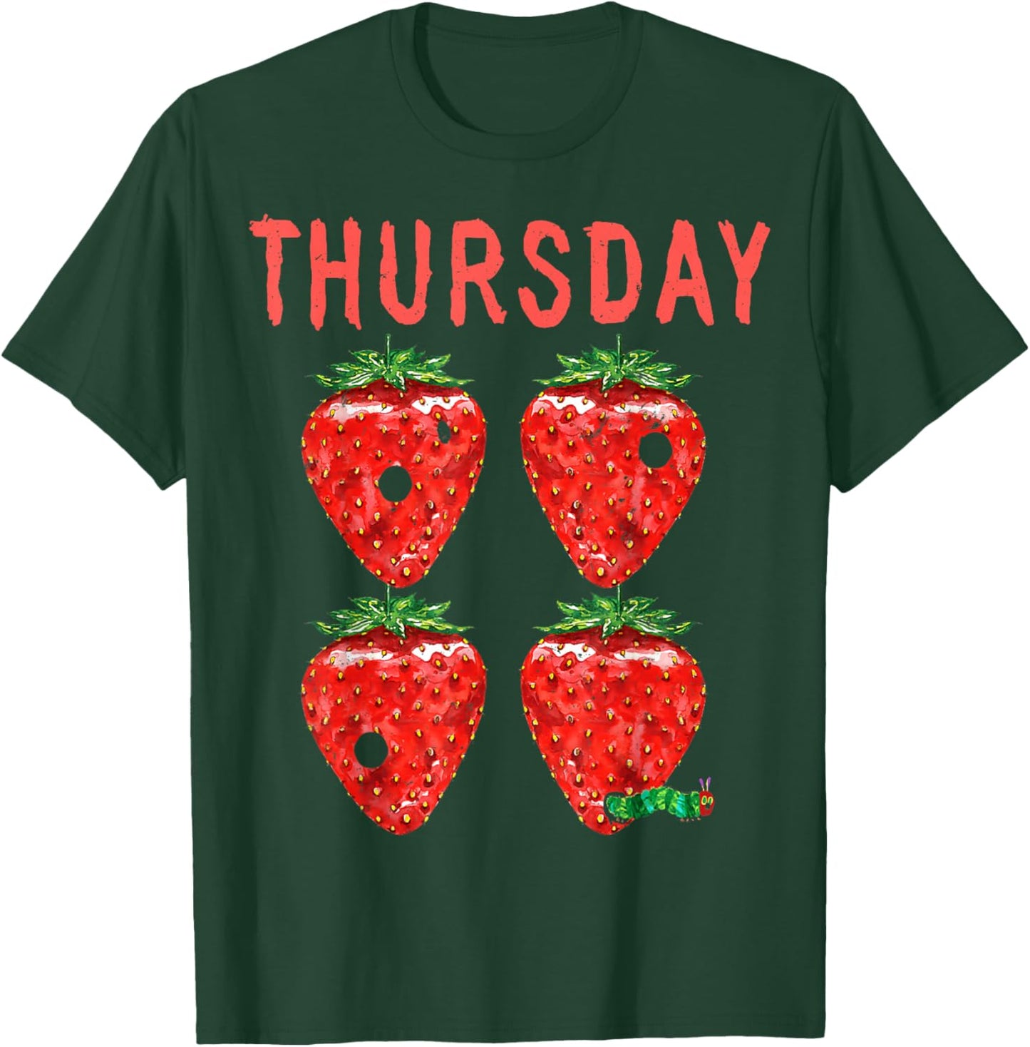 Funny Very Hungry Thursday Lover Fruits Strawberry T-Shirt - T-Shirt | Forest