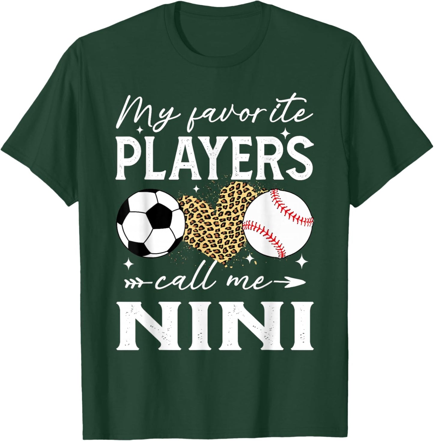My Favorite Players Call Me Nini Soccer Baseball T-Shirt - T-Shirt | Forest