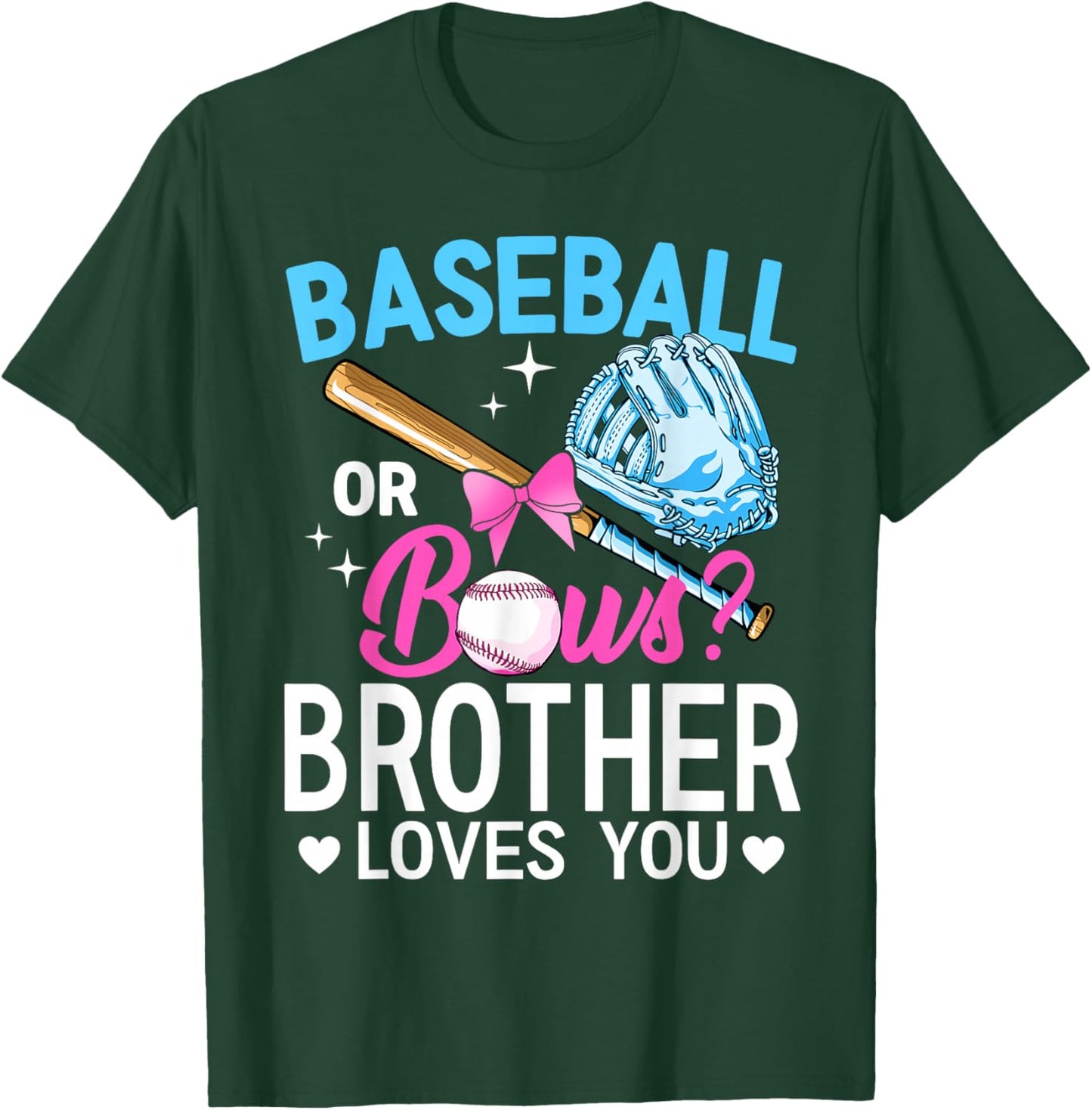 Baseball Or Bows Brother Loves You Gender Reveal Boy Or Girl T-Shirt - T-Shirt | Forest