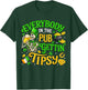 Everybody in The Pub Getting Tipsy St Patricks Day Men Women T-Shirt - T-Shirt | Forest