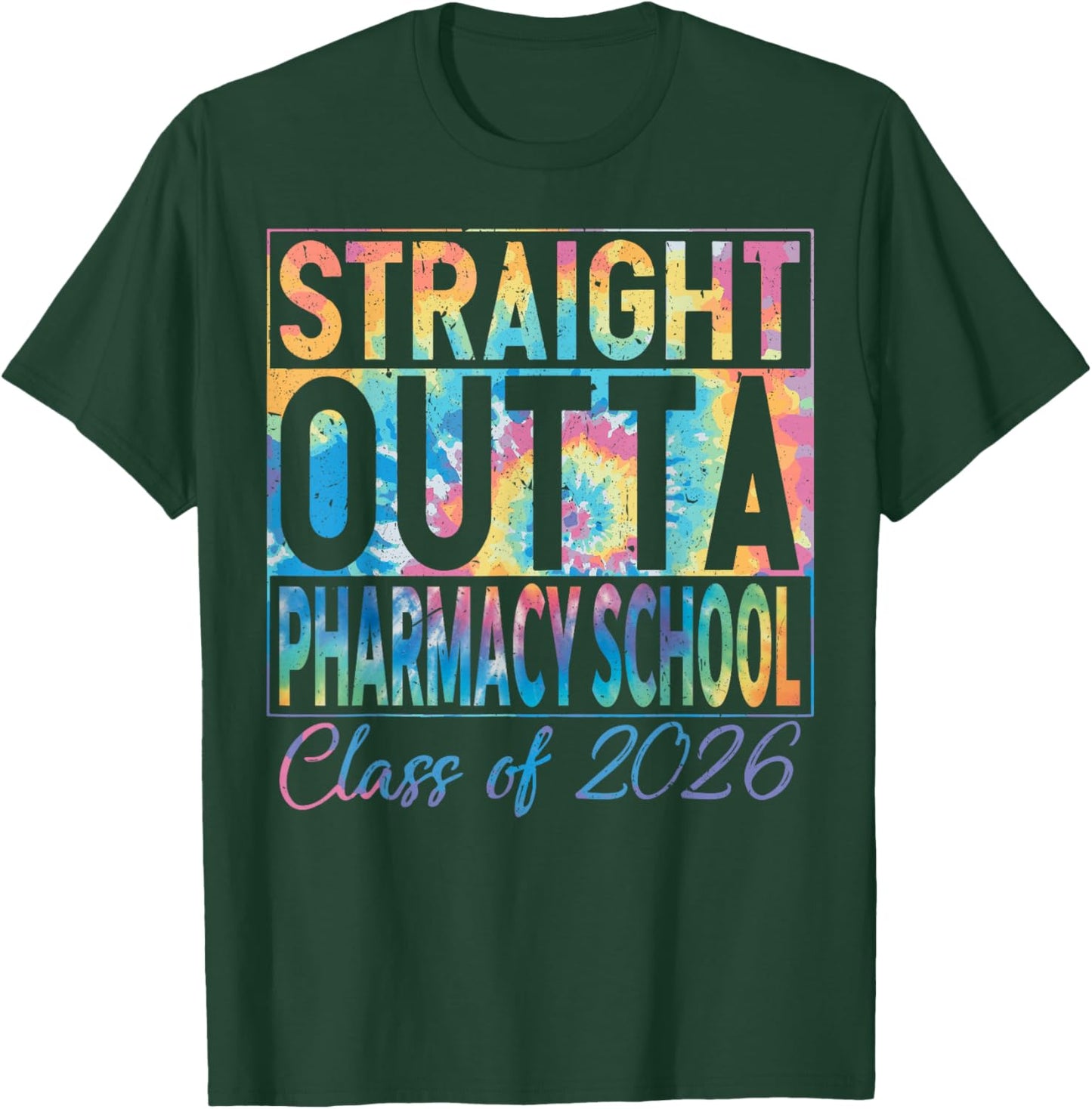 Straight Outta Pharmacy School Graduate Funny 2026 Pharmacy T-Shirt - T-Shirt | Forest
