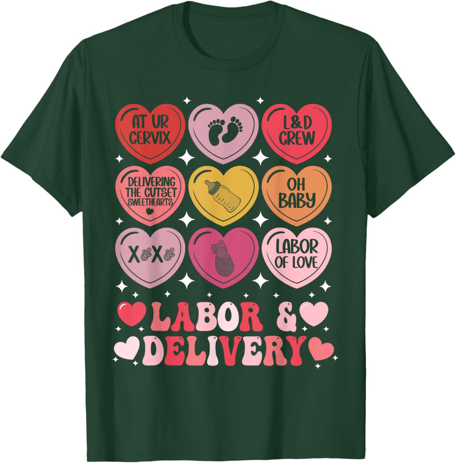 Labor and Delivery Nurse Valentine's Day L&D Hearts Candy T-Shirt - T-Shirt | Forest