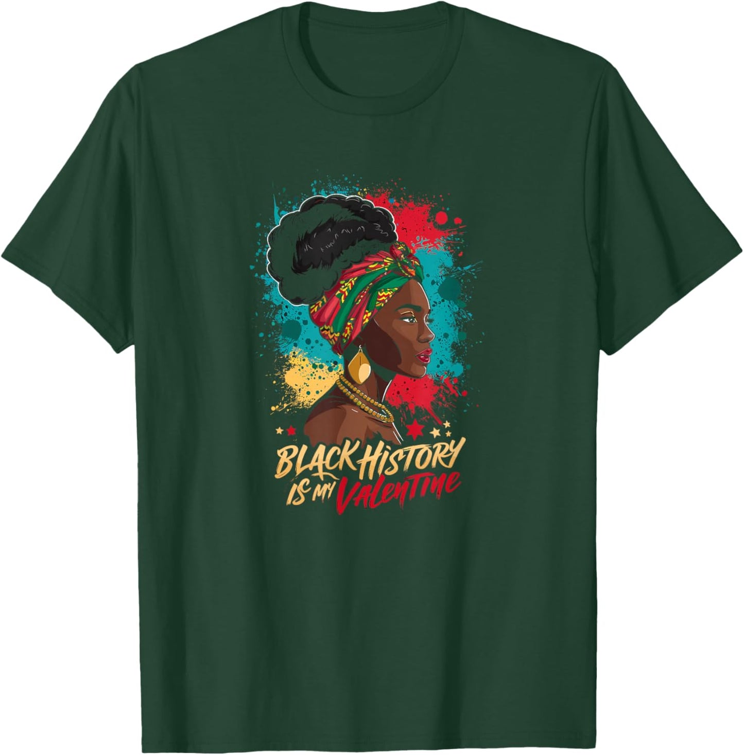 Black History is My Valentine Valentines Day Black History T-Shirt - T-Shirt | Forest