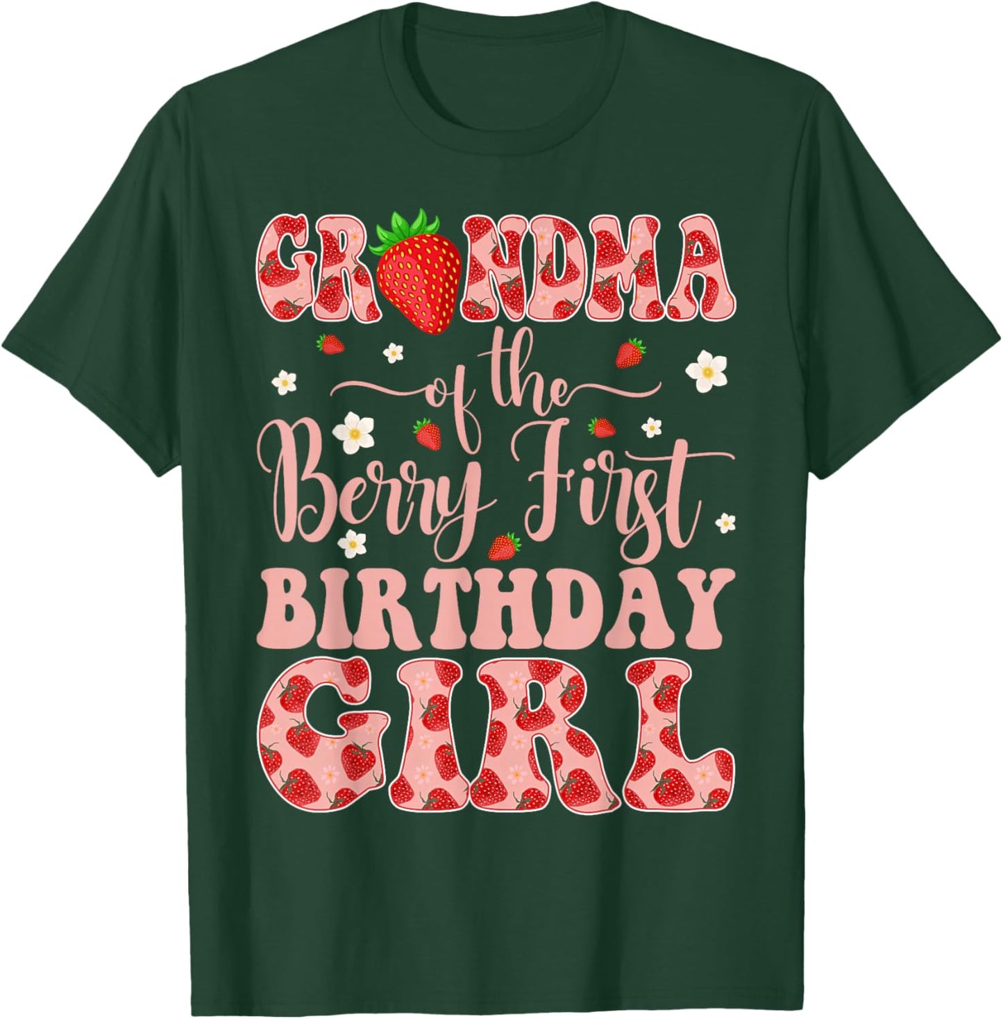 Grandma of The Berry First Birthday Girl Strawberry T-Shirt - T-Shirt | Forest