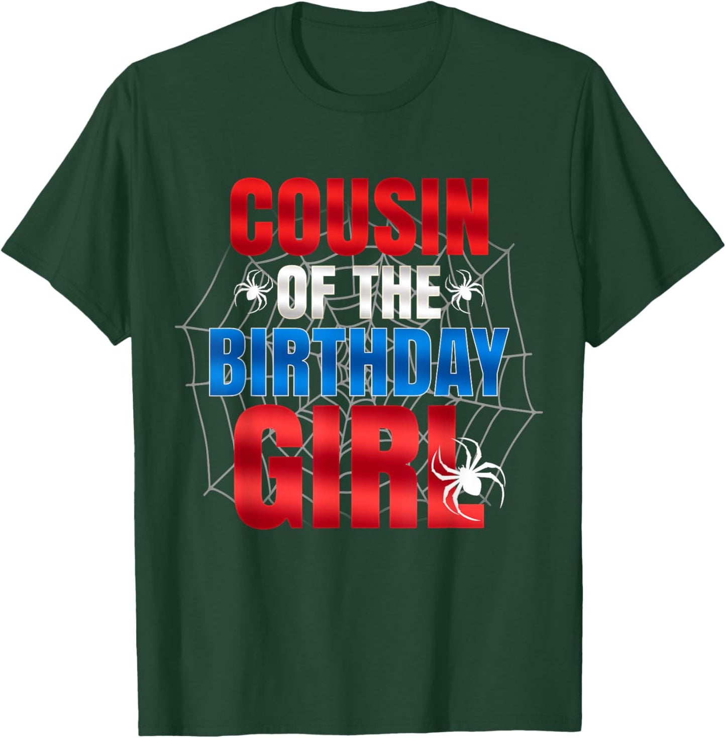 Cousin of The Birthday Girl Matching Family Spider Web Funny T-Shirt - T-Shirt | Forest