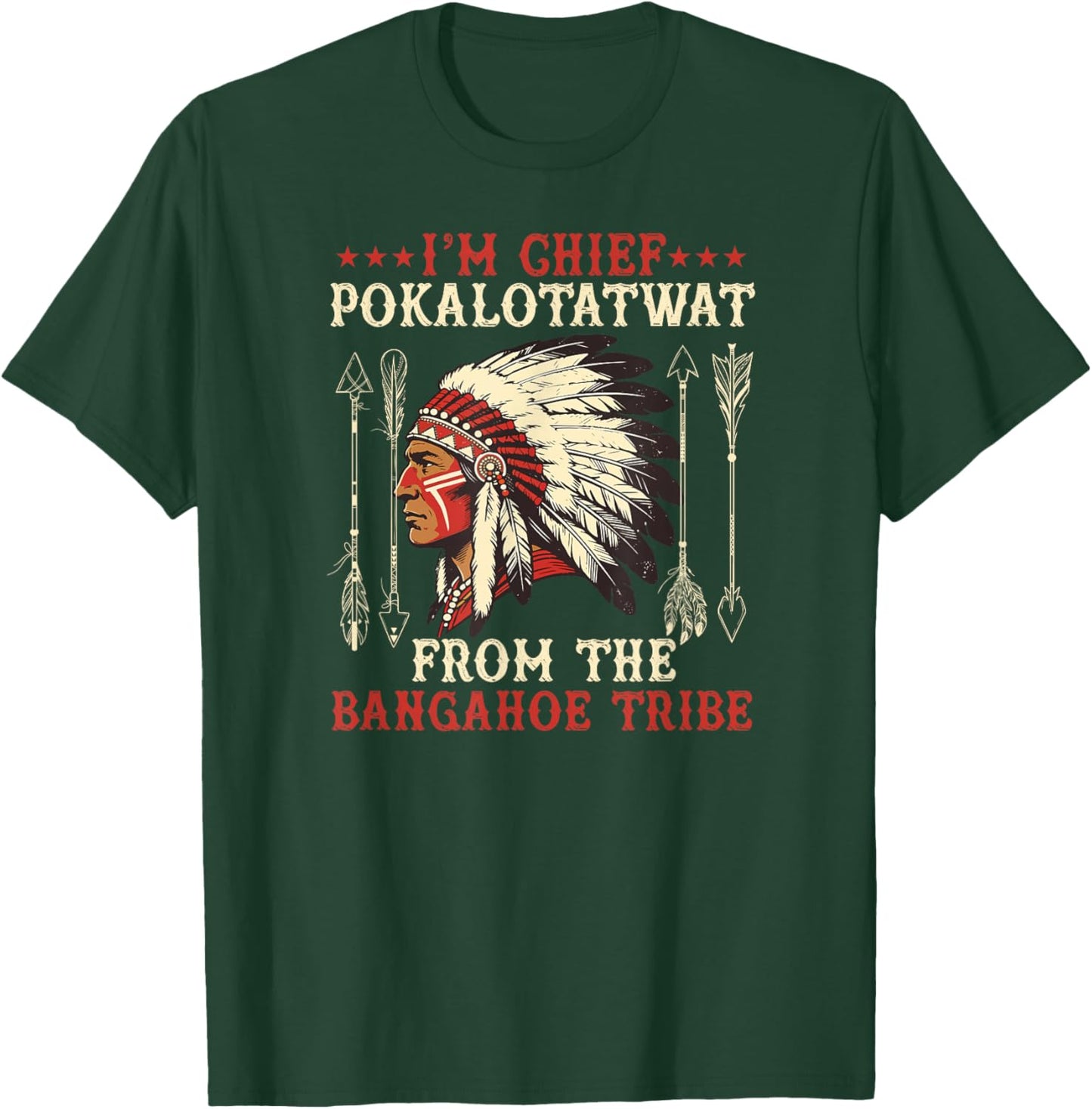 I'm Chief polkaotatwat from The Tribe Native American Pride T-Shirt - T-Shirt | Forest
