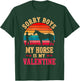 Sorry Boys My Horse is My Valentine T-Shirt - T-Shirt | Forest
