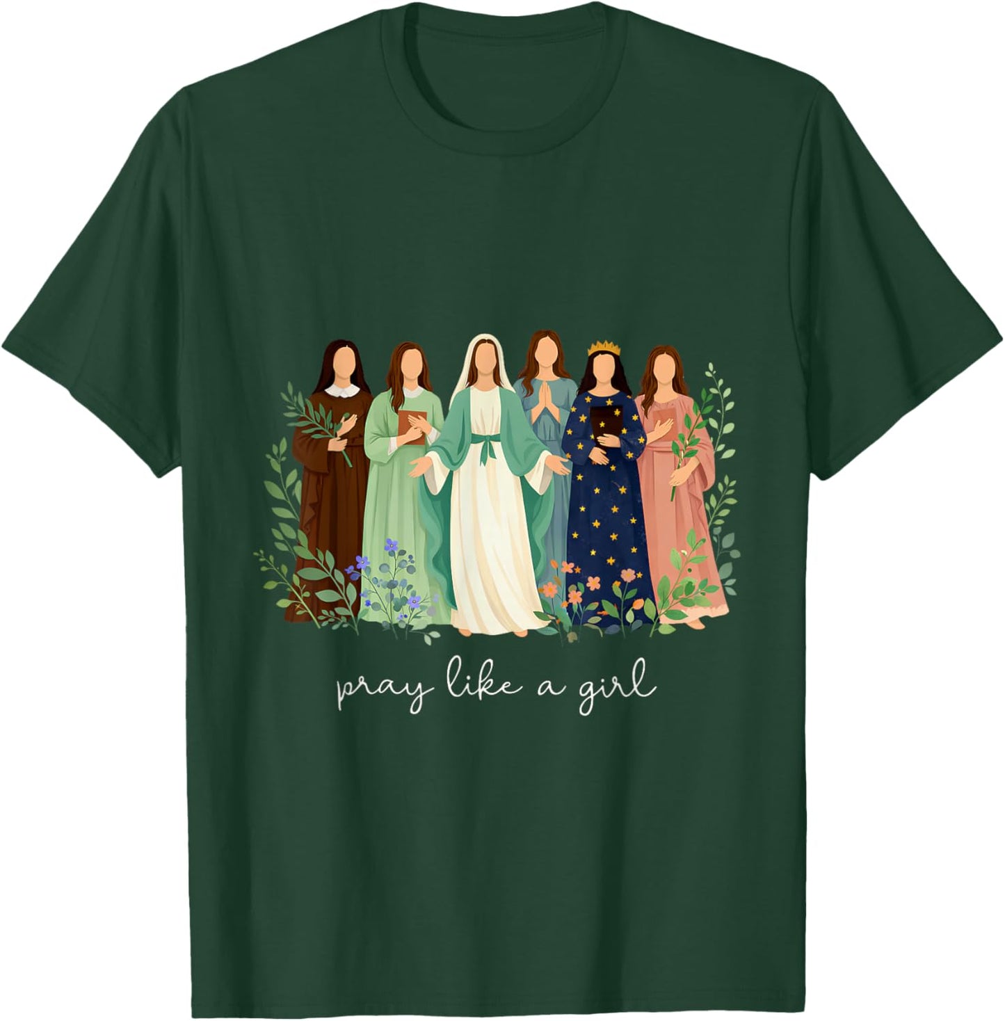 Pray Like A Girl Catholic Christian Faith Based Men Women T-Shirt - T-Shirt | Forest