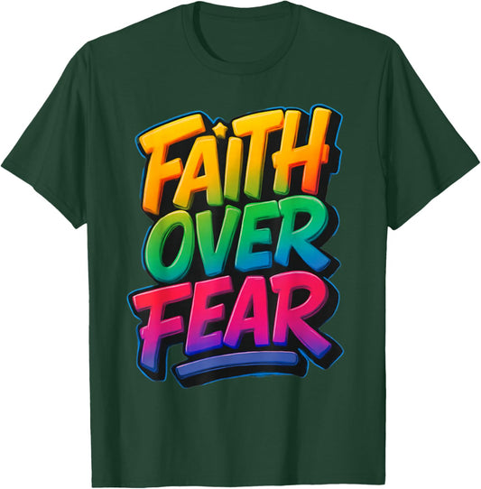 Faith Over Fear Christian Women Men Inspirational Graphic T-Shirt - T-Shirt | Forest