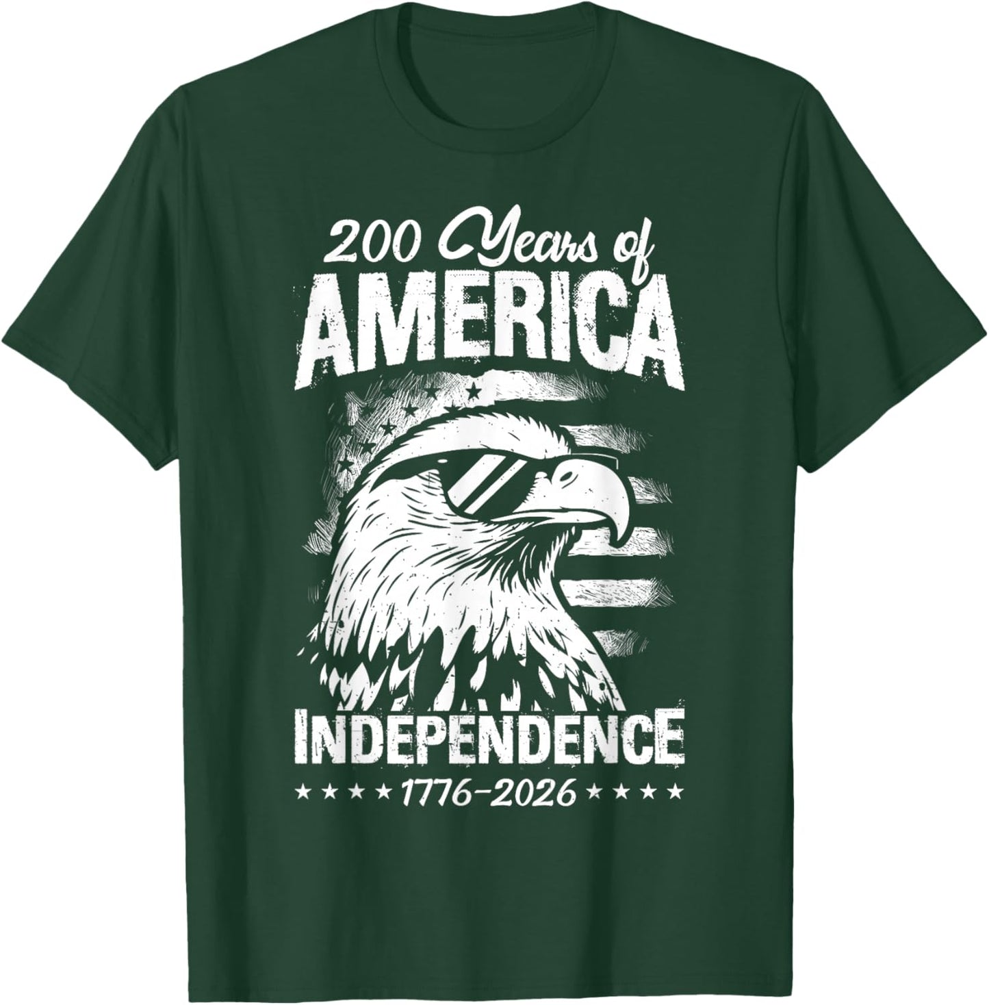 200 Years of America Independence 1776-2026 T-Shirt - T-Shirt | Forest