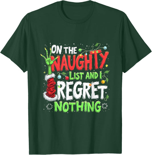 Trending Xmas Funny Naughty List Regret Nothing Christmas T-Shirt - T-Shirt | Forest