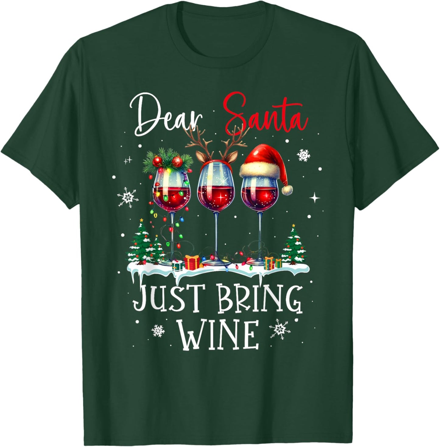 Dear Santa Just Bring Wine Funny Wine Christmas Women Men T-Shirt - T-Shirt | Forest