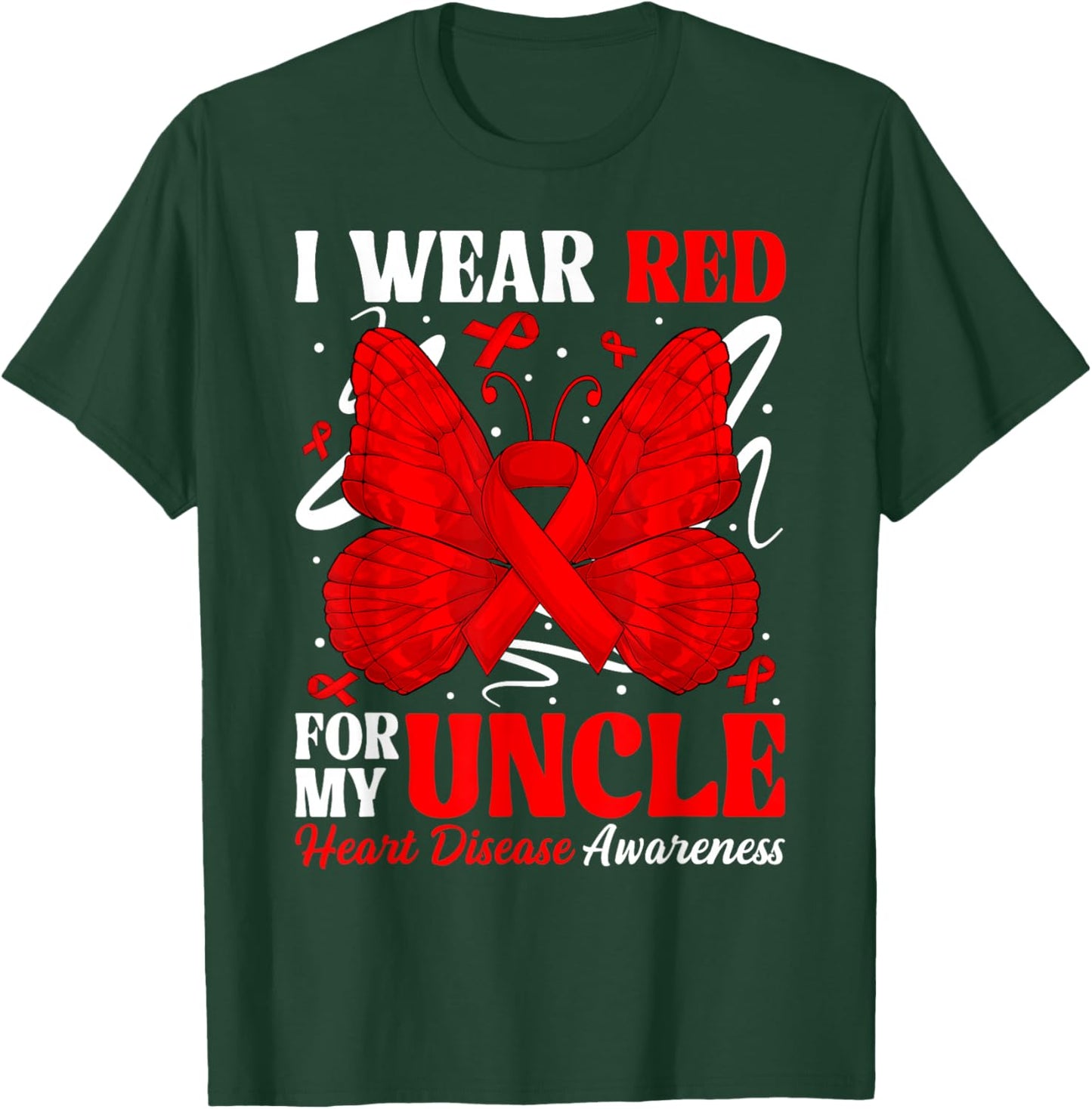 I Wear Red for My Uncle Heart Disease Awareness Day Butterfl T-Shirt - T-Shirt | Forest