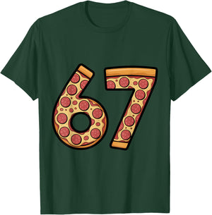 67 Pizza Six Seven Pizza Lover 6 7 Meme 67 T-Shirt - T-Shirt | Forest
