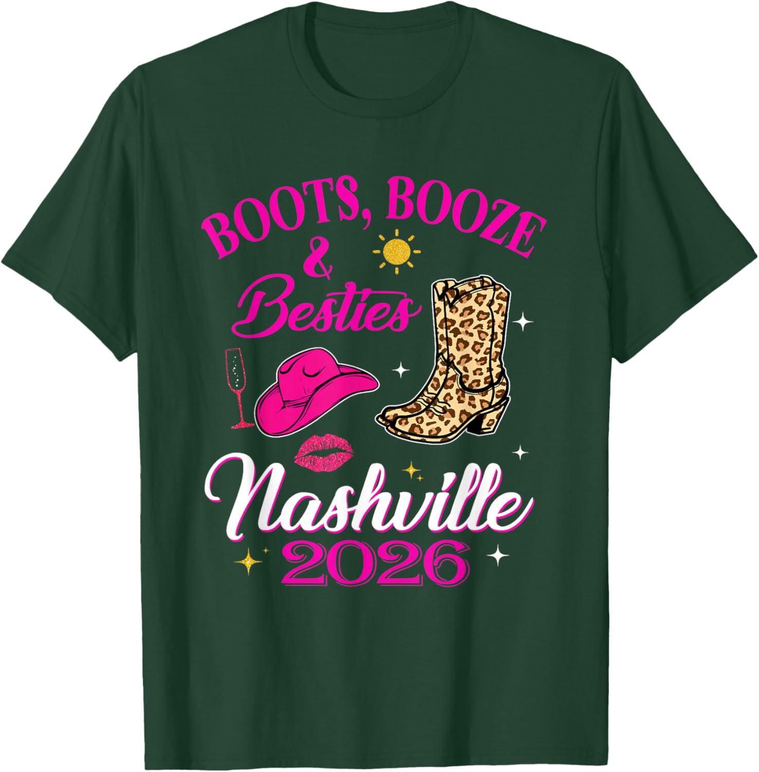 Boots Booze & Besties Nashville 2026 Girls Trip Weekend T-Shirt - T-Shirt | Forest