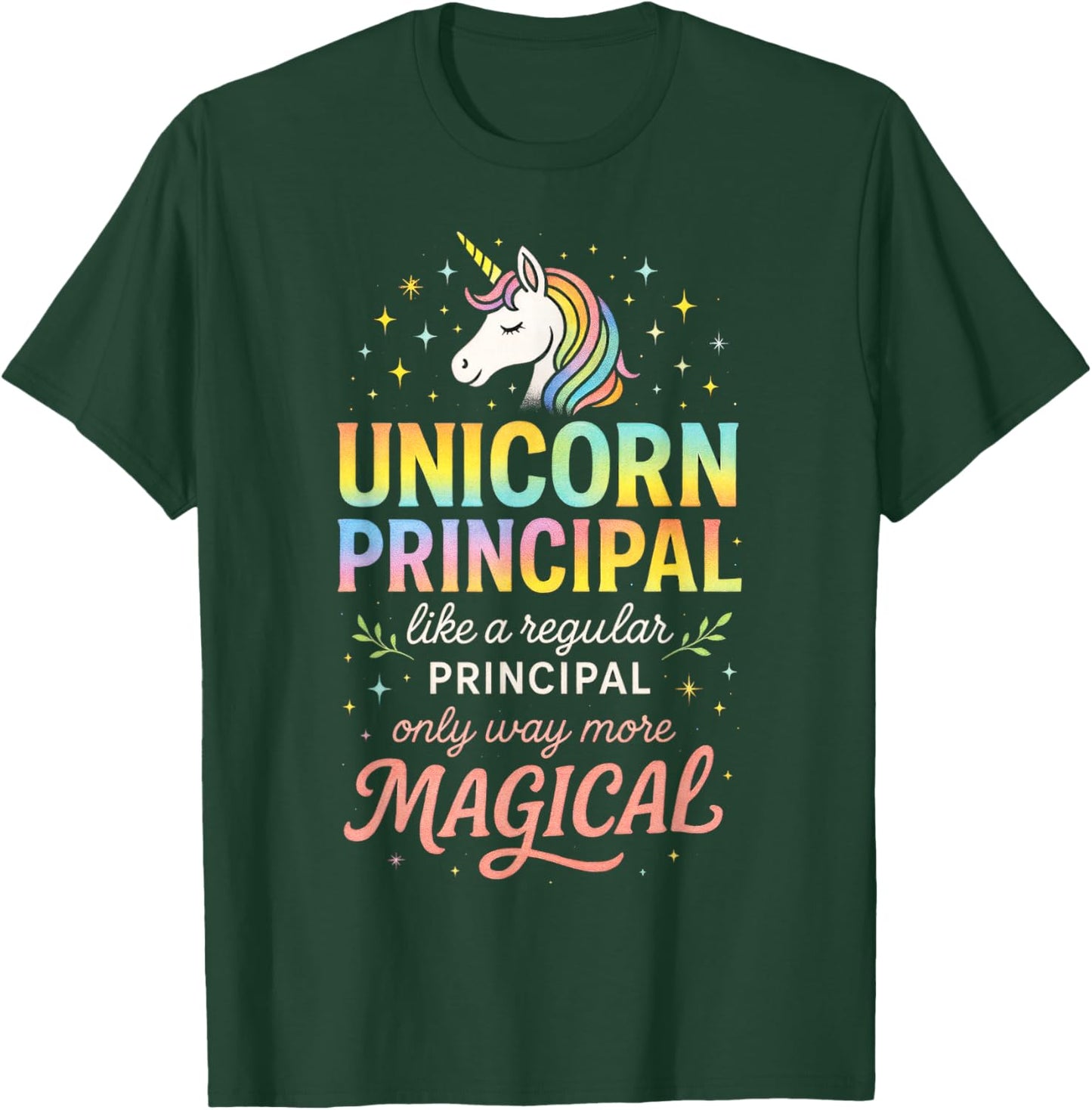 Unicorn Principal - Magical Teaching Teacher T-Shirt - T-Shirt | Forest