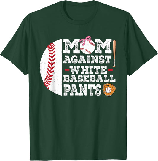 Moms Against White Baseball Pants Funny Baseball Mom Mama T-Shirt - T-Shirt | Forest