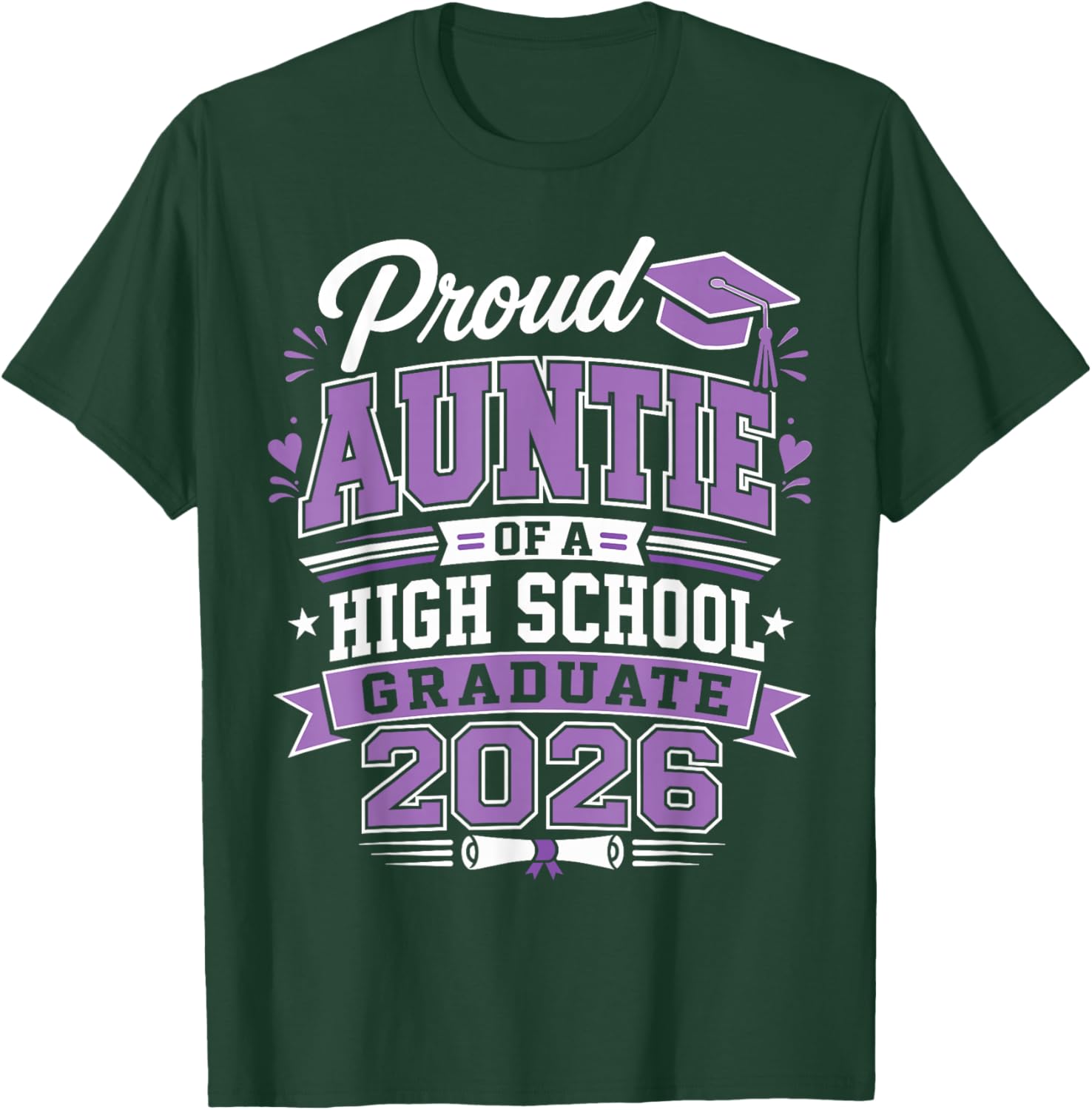 Proud Auntie of High School 2026 Graduate Graduation Outfit T-Shirt - T-Shirt | Forest