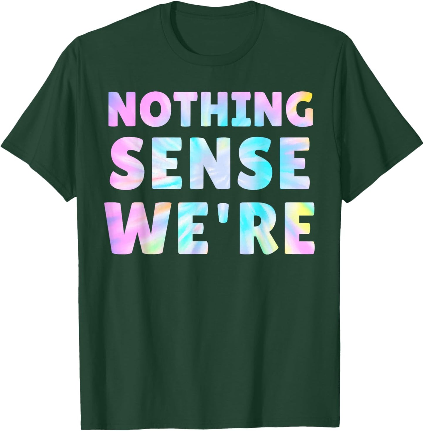 Tie Dye Nothing Makes Sense When We're Apart Matching Couple T-Shirt - T-Shirt | Forest