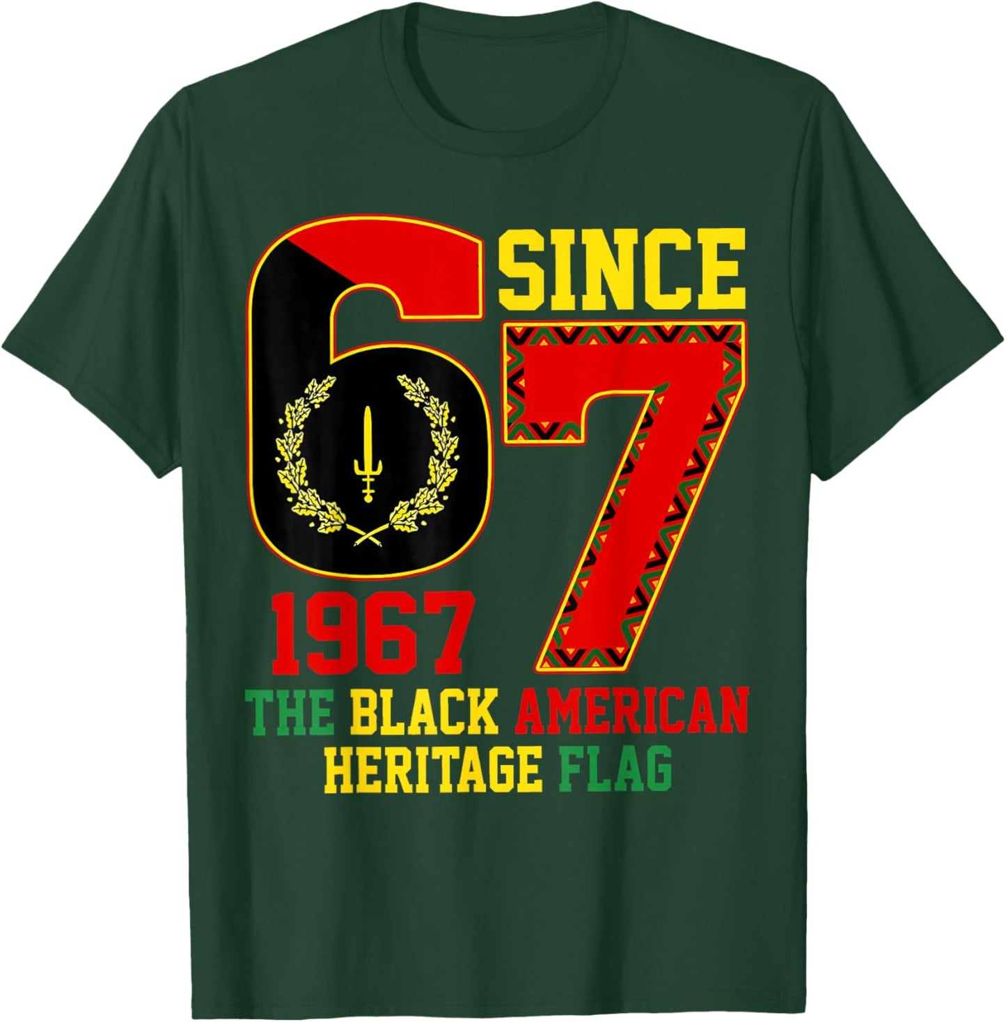 Six Seven 6 7 Since 1967 Black American Heritage Flag T-Shirt - T-Shirt | Forest