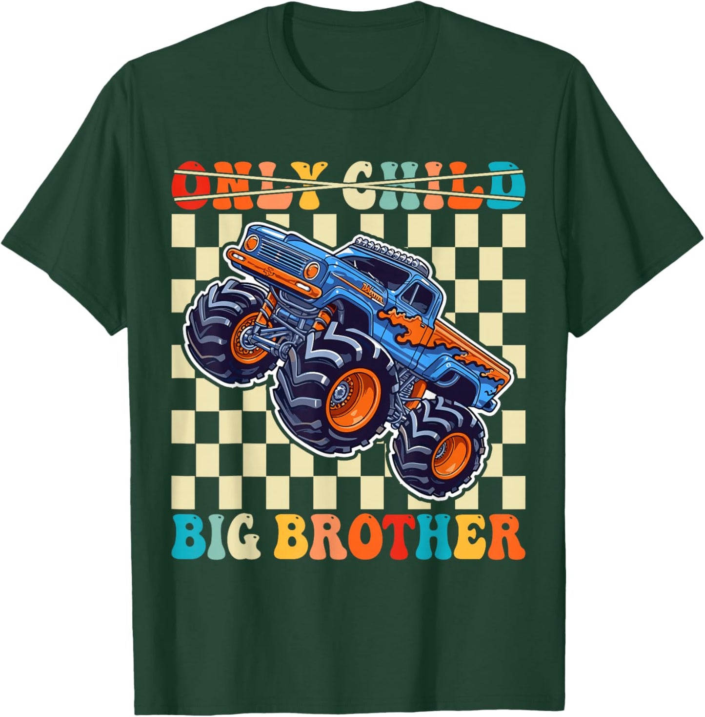 Funny Only Child Big Brother 2026 Monster Truck for Boy Boys T-Shirt - T-Shirt | Forest