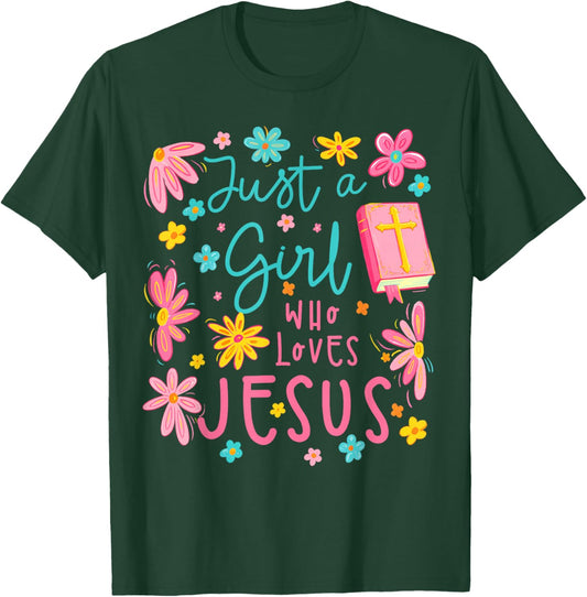 Just A Girl Who Loves Jesus Religious Christian Floral Boho T-Shirt - T-Shirt | Forest