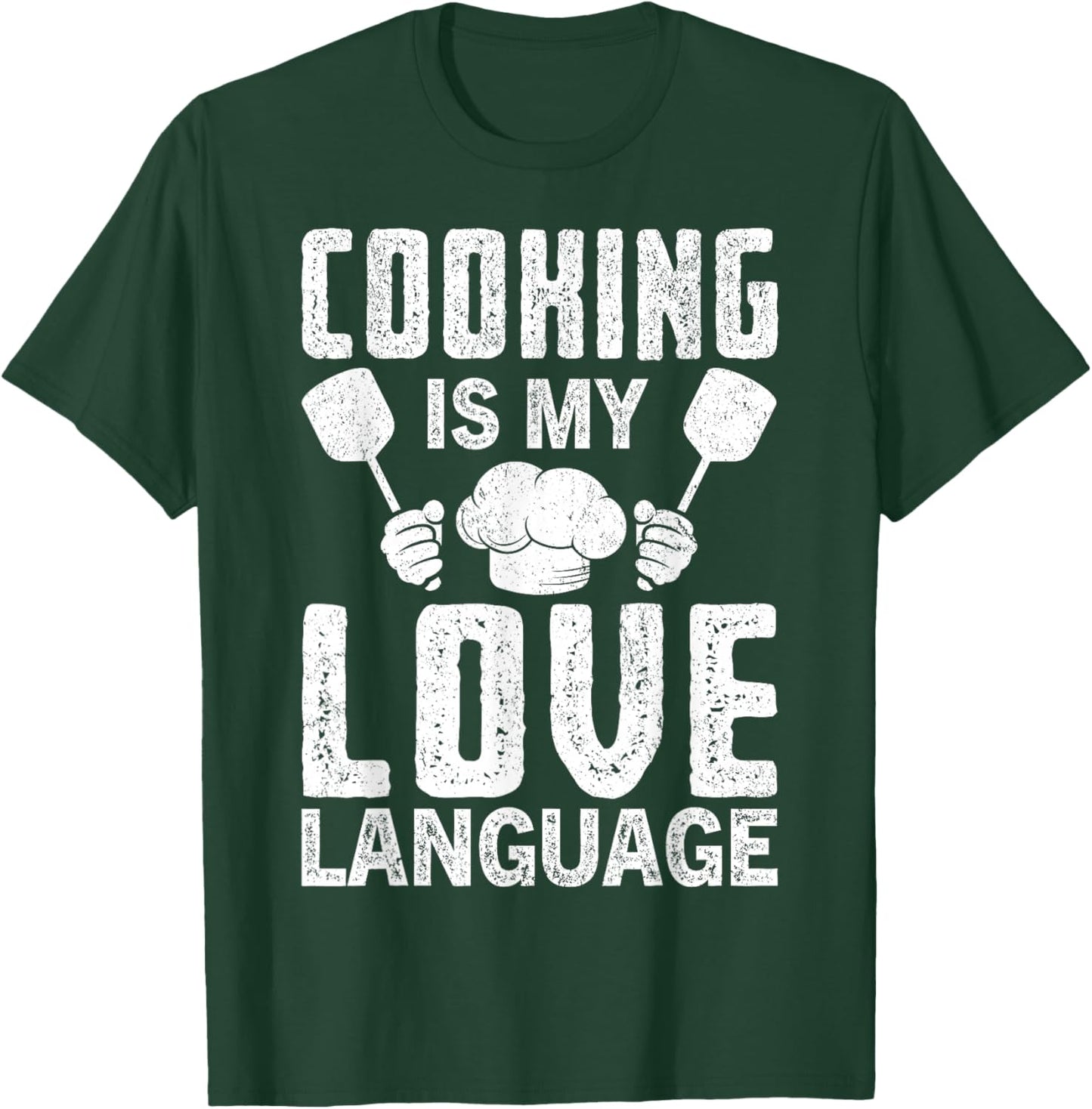 Cooking is My Love Language Funny Chef Quote T-Shirt - T-Shirt | Forest