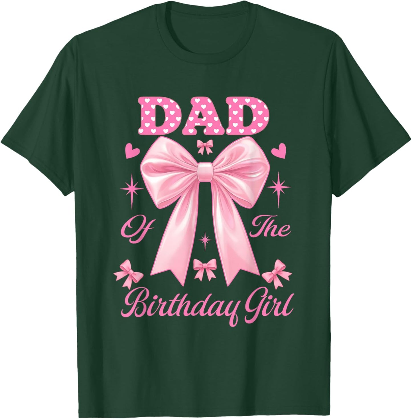 Dad Birthday Girl Matching Coquette Pink Bow T-Shirt - T-Shirt | Forest
