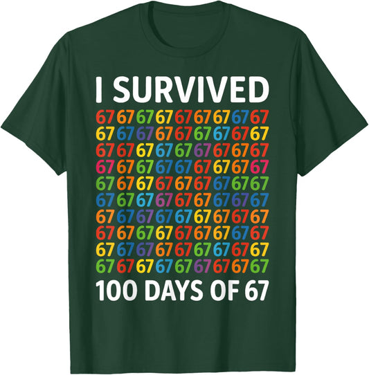 I Survived 100 Days of 67 100th Day of School Kids Teacher T-Shirt - T-Shirt | Forest