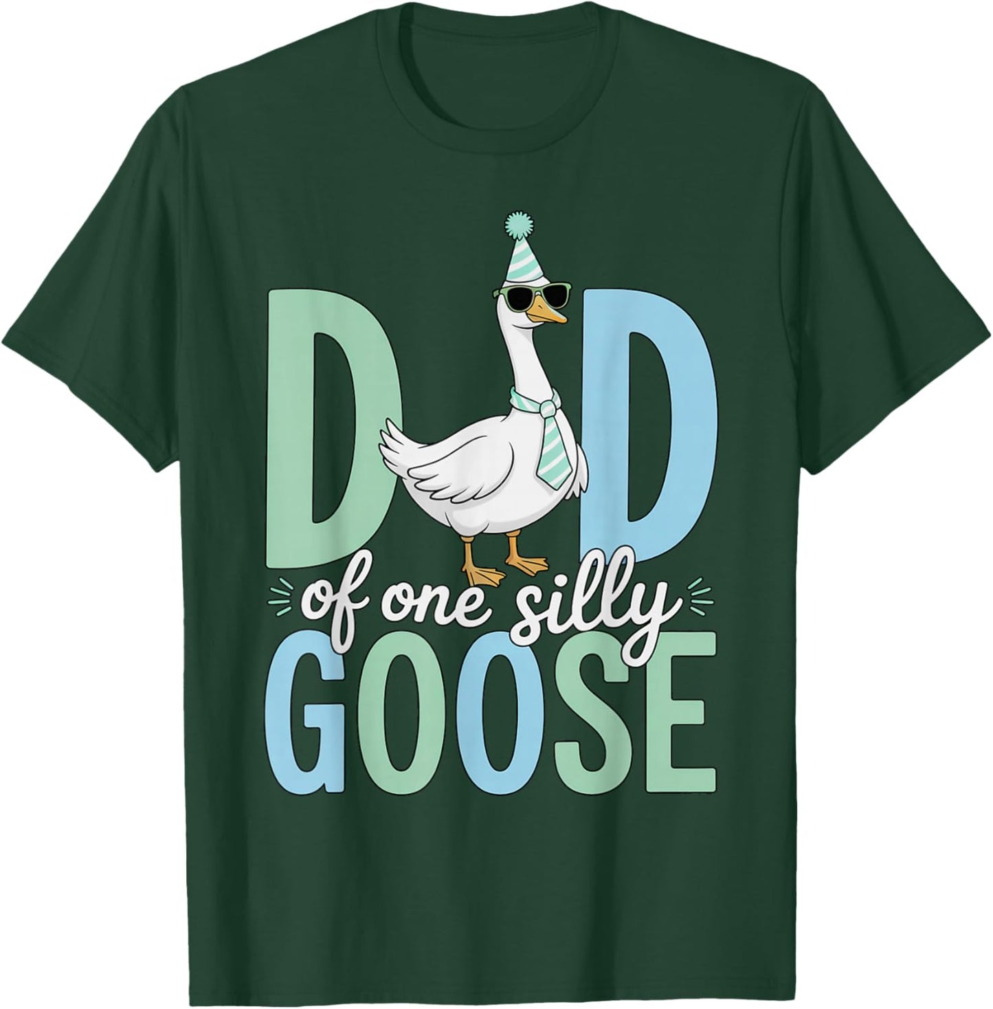 Dad of The Silly Goose T-Shirt - T-Shirt | Forest