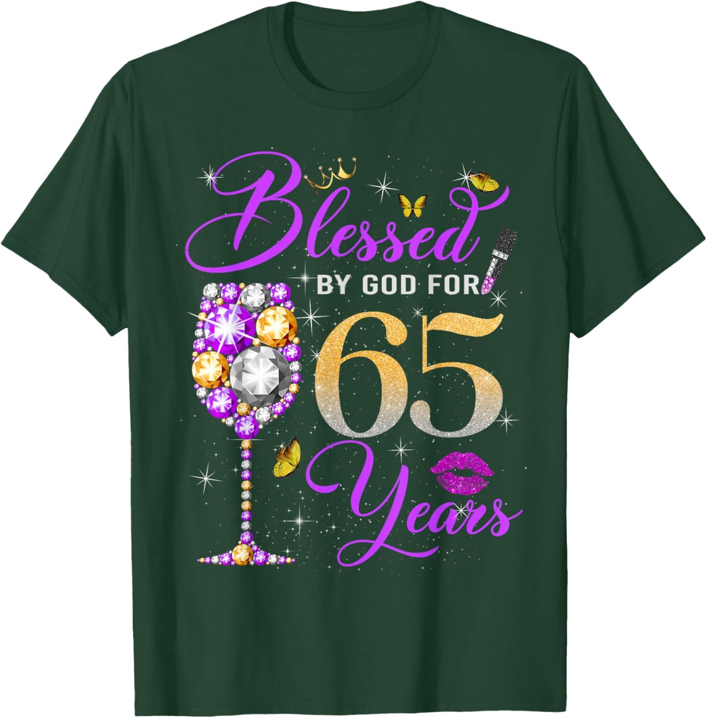 Blessed by God for 65 Years Old Women 65th Birthday Queen T-Shirt - T-Shirt | Forest