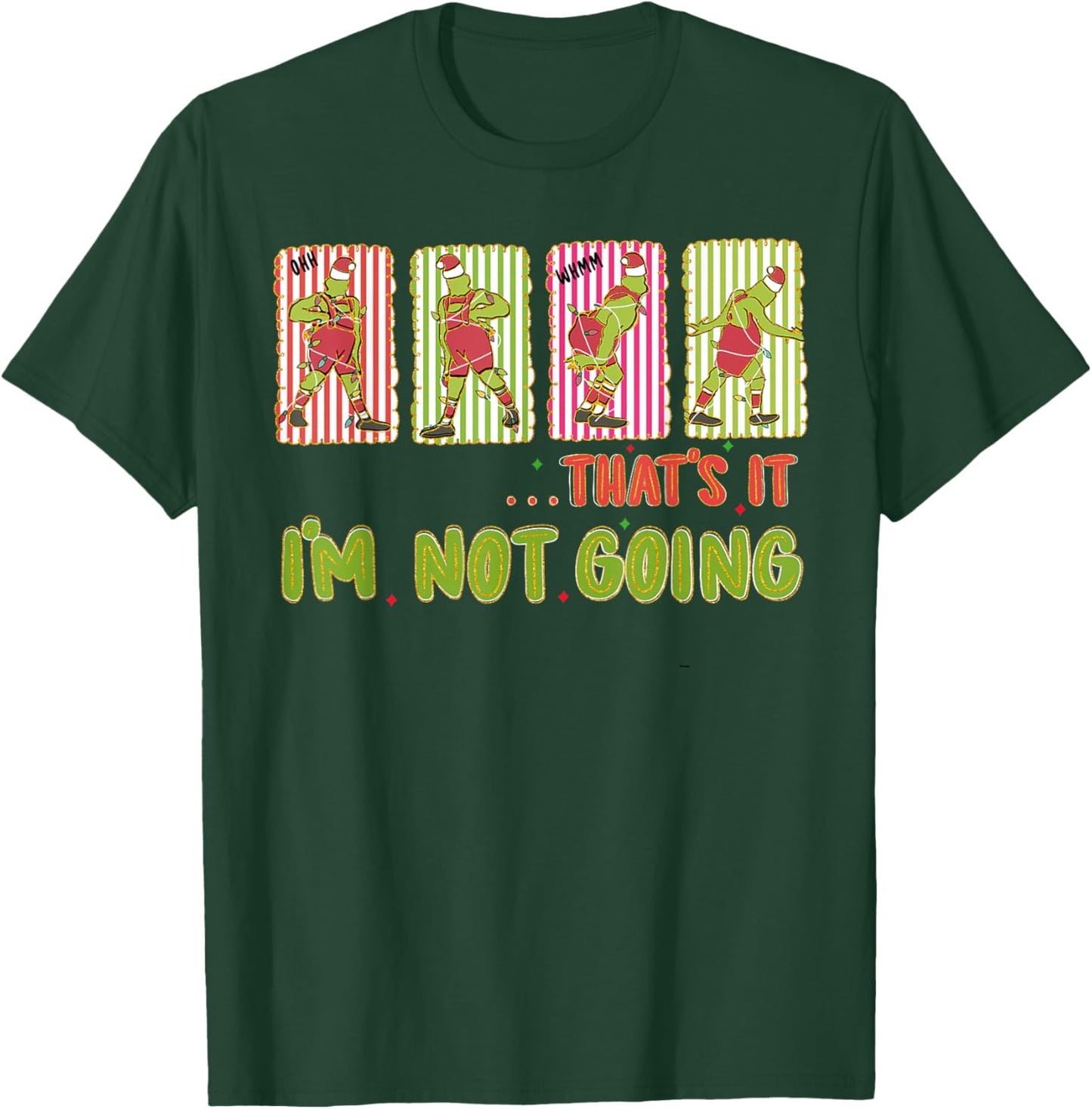 That's It I'm Not Going Merry Christmas Xmas Pajamas Holiday T-Shirt - T-Shirt | Forest