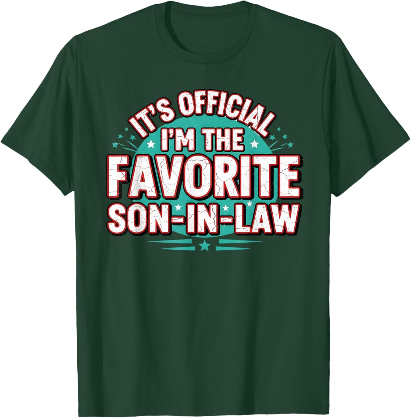 It's Official, I'm The Favorite Son-in-Law Aparel T-Shirt - T-Shirt | Forest