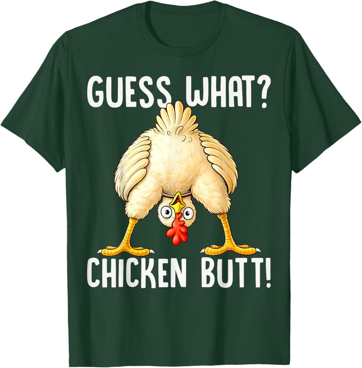 Funny Chicken Pun Guess What Chicken Butt Hilarious Saying T-Shirt - T-Shirt | Forest