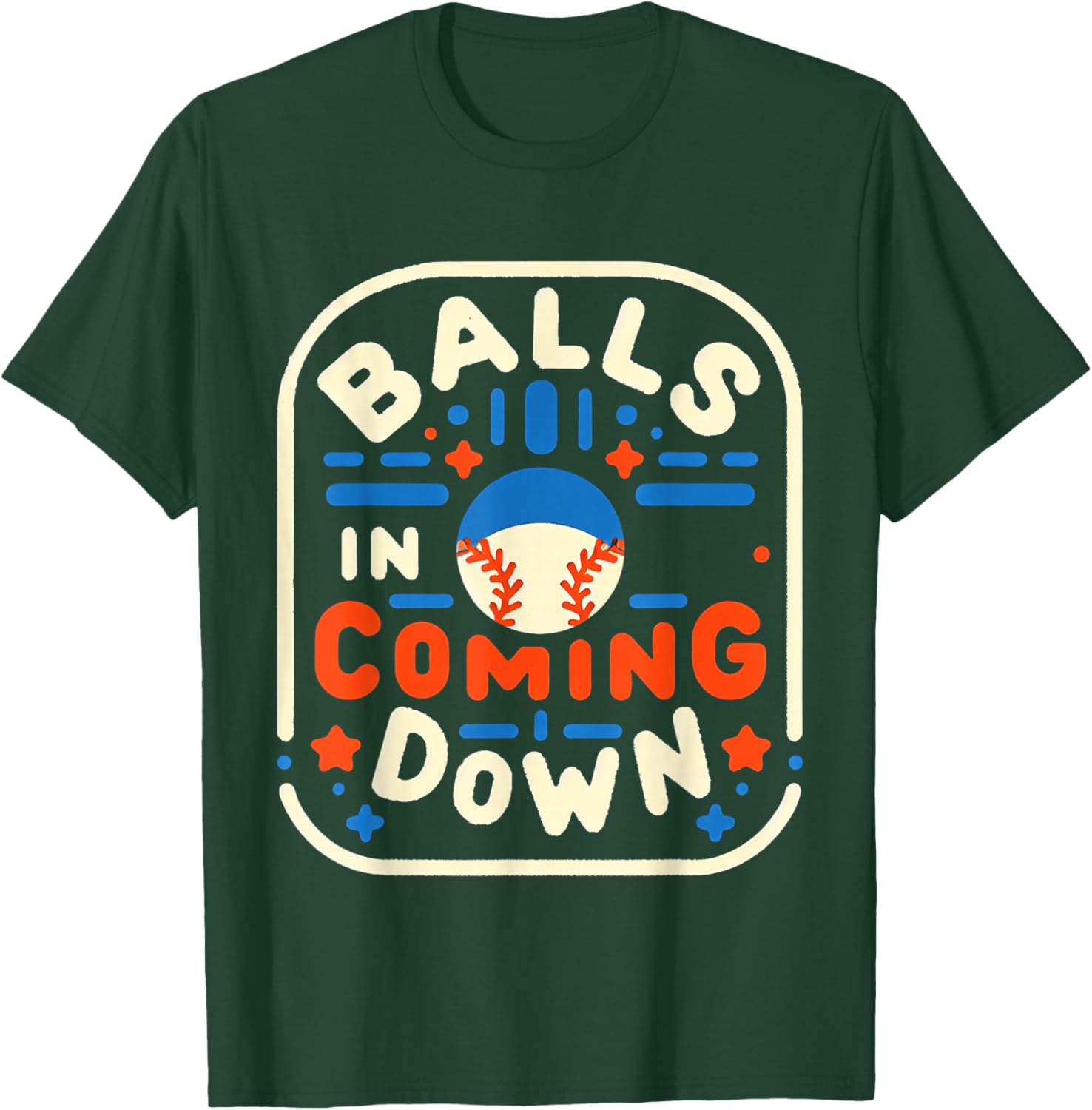 Balls in Coming Down Baseball Outfielder Catcher T-Shirt - T-Shirt | Forest