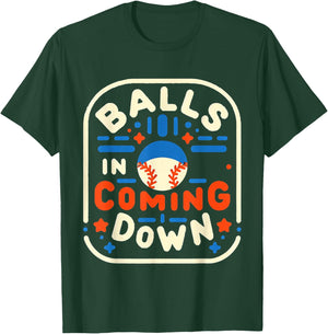 Balls in Coming Down Baseball Outfielder Catcher T-Shirt - T-Shirt | Forest