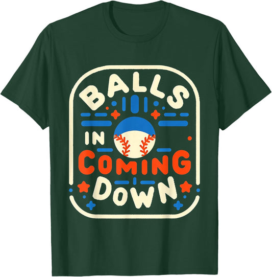 Balls in Coming Down Baseball Outfielder Catcher T-Shirt - T-Shirt | Forest