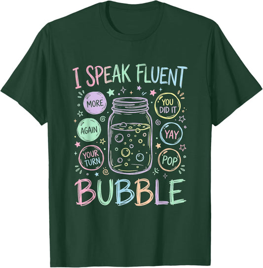 Speech Language Pathologist Speak Fluent Bubble SLP Therapy T-Shirt - T-Shirt | Forest
