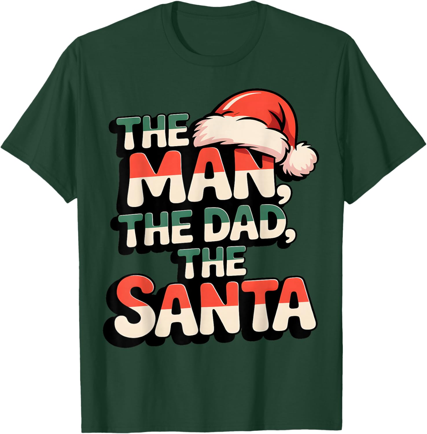The Man The Dad The Santa Funny Christmas T-Shirt - T-Shirt | Forest