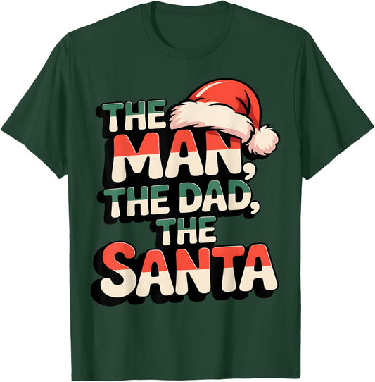 The Man The Dad The Santa Funny Christmas T-Shirt - T-Shirt | Forest