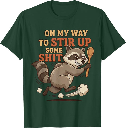 On My Way to Stir Up Some Shit Funny Retro Raccoon Humor T-Shirt - T-Shirt | Forest