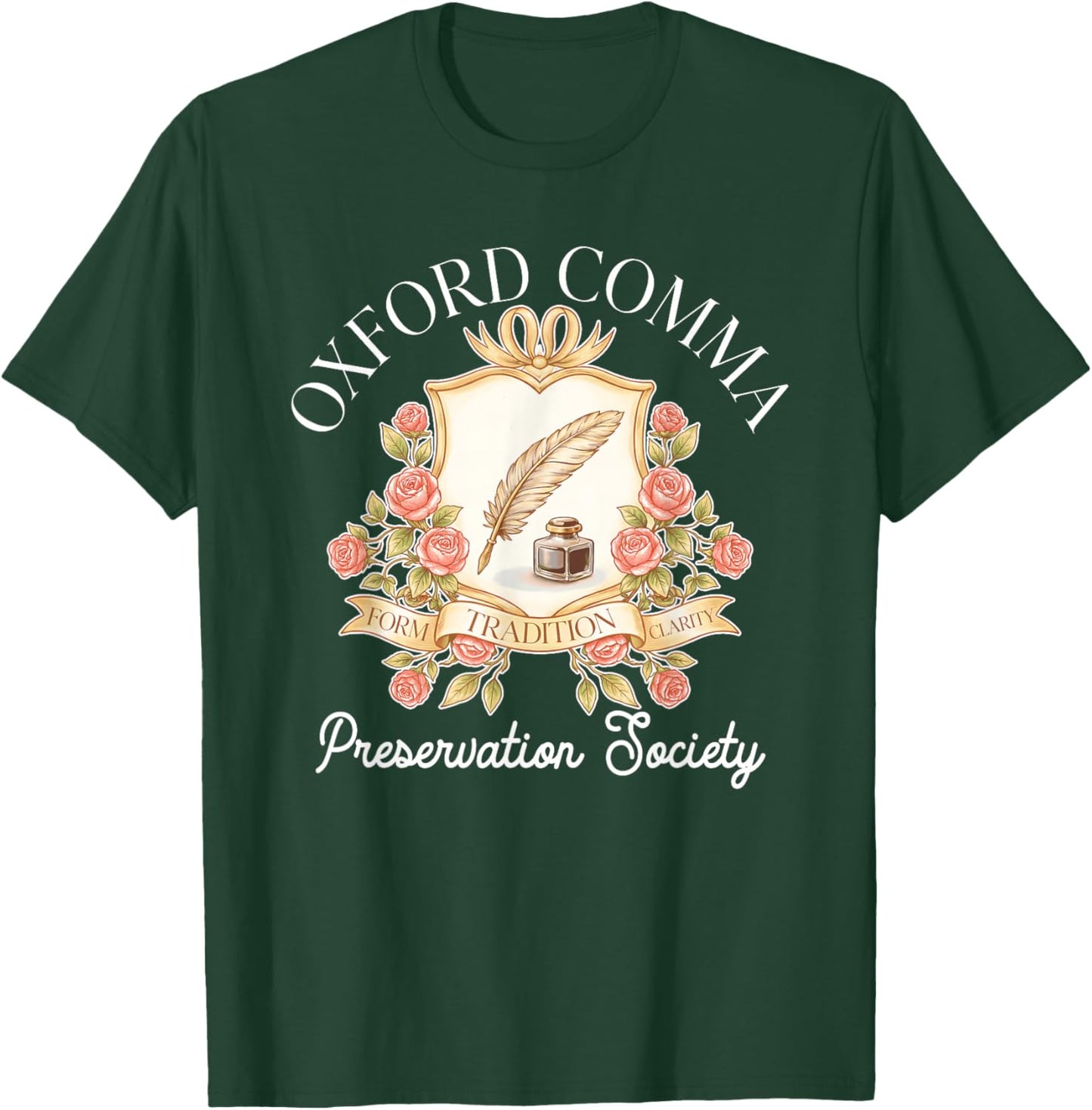 Oxford Comma Preservation Society Form Tradition Clarity T-Shirt - T-Shirt | Forest