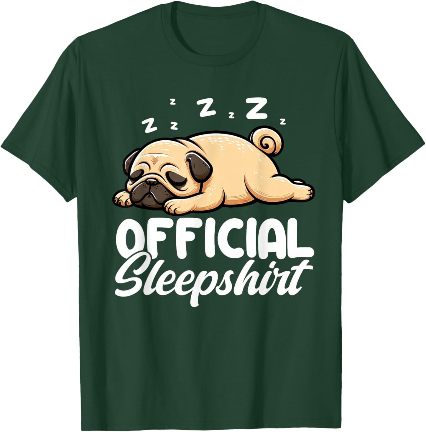Official Sleepshirt Pug Nap Pajamas Funny Sleeping Vibes T-Shirt - T-Shirt | Forest